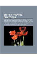 British Theatre Directors: W. S. Gilbert, John Caird, Jonathan Miller, Peter Gill, Sean Mathias, Julie Anne Robinson, Richard Cottrell(English)