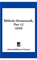 Biblische Hermeneutik, Part 1-2 (1829)