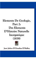 Elements de Geologie, Part 2: Des Elements D'Histoire Naturelle Inorganique (1838)