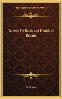 Taliesin Or Bards and Druids of Britain