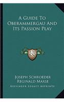 Guide to Oberammergau and Its Passion Play