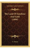 Land of Sunshine and Gold (1890)