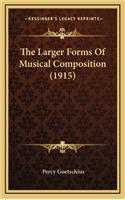 Larger Forms of Musical Composition (1915)