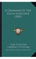 A Grammar Of The Galla Language (1845)