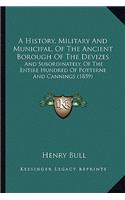A History, Military And Municipal, Of The Ancient Borough Of The Devizes