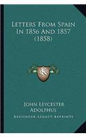Letters From Spain In 1856 And 1857 (1858)