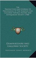 The Transactions And Journal Of Proceedings Of The Dumfries And Galloway Natural History And Antiquarian Society (1908)