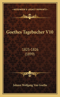 Goethes Tagebucher V10: 1825-1826 (1899)