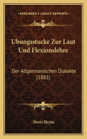 Ubungsstucke Zur Laut Und Flexionslehre: Der Altgermanischen Dialekte (1881)