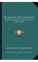 Blanche De Castille: Reine De France, Mere De Saint Louis (1859)(French)