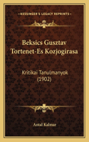 Beksics Gusztav Tortenet-Es Kozjogirasa