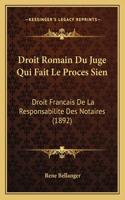 Droit Romain Du Juge Qui Fait Le Proces Sien