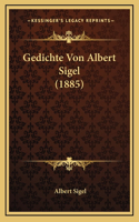 Gedichte Von Albert Sigel (1885)