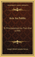 Avis Au Public: Et Principalement Au Tiers-Etat (1789)