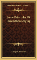 Some Principles Of Elizabethan Staging