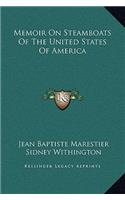 Memoir On Steamboats Of The United States Of America