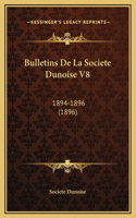 Bulletins De La Societe Dunoise V8: 1894-1896 (1896)
