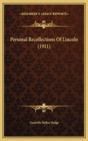 Personal Recollections Of Lincoln (1911)