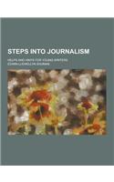 Steps Into Journalism; Helps and Hints for Young Writers