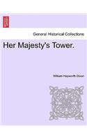 Her Majesty's Tower.