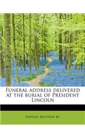 Funeral Address Delivered at the Burial of President Lincoln