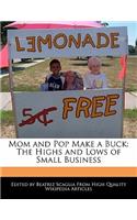 Mom and Pop Make a Buck: The Highs and Lows of Small Business