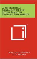 Biographical Genealogy Of The Lovell Family In England And America