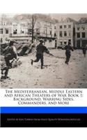 The Mediterranean, Middle Eastern and African Theaters of War Book 1