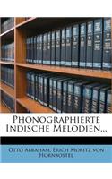 Phonographierte Indische Melodien...