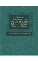 German Accidence, for the Use of Rugby School