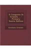 Il Conquisto Di Granata ...