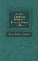 A New Cambrian Trilobite - Primary Source Edition: (English)