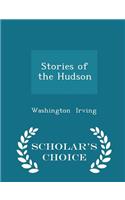 Stories of the Hudson - Scholar's Choice Edition: (English)