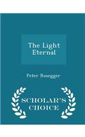 The Light Eternal - Scholar's Choice Edition: (English)