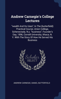 Andrew Carnegie's College Lectures