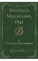 Bentley's Miscellany, 1841, Vol. 10 (Classic Reprint)