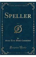 Speller, Vol. 1 (Classic Reprint)