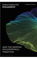 Early Analytic Philosophy and the German Philosophical Tradition