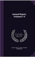 Annual Report, Volumes 1-5