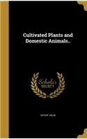 Cultivated Plants and Domestic Animals..