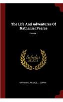 Life And Adventures Of Nathaniel Pearce; Volume 1