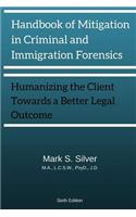 Handbook of Mitigation and Criminal and Immigration Forensics