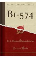 Bi-574 (Classic Reprint)