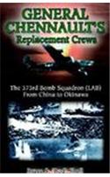 General Chennault's Replacement Crews