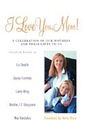 I Love You, Mom!