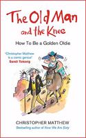 The Old Man and the Knee: How to be a Golden Oldie