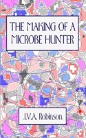 Making of a Microbe Hunter