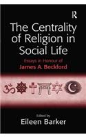 The Centrality of Religion in Social Life