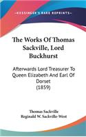 The Works Of Thomas Sackville, Lord Buckhurst