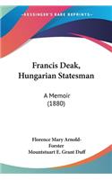 Francis Deak, Hungarian Statesman